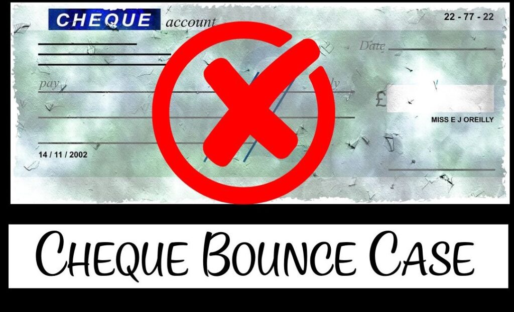 Cheque Bounce Case